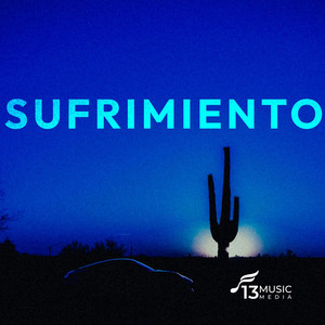 SUFRIMIENTO by 13MusicMedia