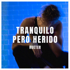 Tranquilo pero herido by Hueter
