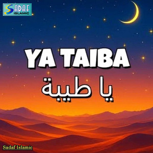 Sadaf Islamic - Ya Taibah