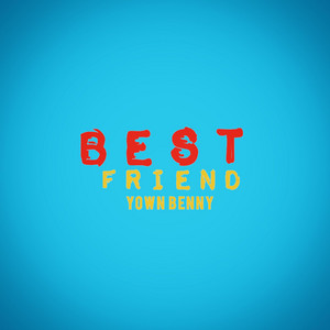 Best Friend by Yown Benny