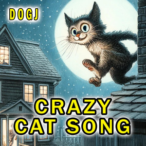 Dogj - Crazy Cat Song