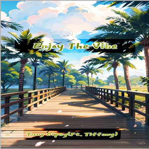 Enjoy the Vibe by Yung Dipsy, Tiffany