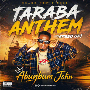 Taraba Anthem - Speed Up by Abugbum John
