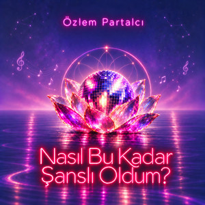 Nasıl Bu Kadar Şanslı Oldum by Özlem Partalcı