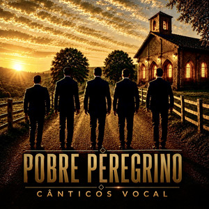 Pobre Peregrino by Cânticos Vocal