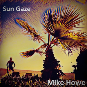 Sun Gaze by Mike Howe
