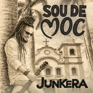 Sou de Moc by Junkera