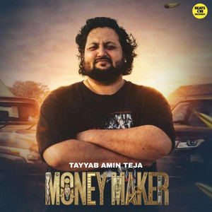 Tayyab Amin Teja - Money Maker