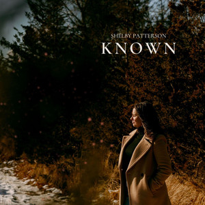 Christ Be Known by Shelby Patterson