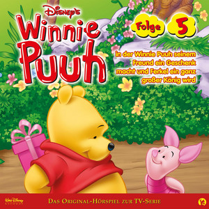 Kapitel 04: Winnie Puuh in der Winnie Puuh seinem Freund ein Geschenk macht und Ferkel ein ganz grosser König wird by Winnie Puuh