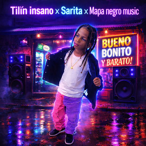 Tilin Insano, Mapa Negro & Sarita - BUENO BONITO Y BARATO