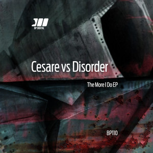 The More I Do by Cesare vs Disorder