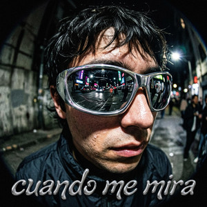 Cuando Me Mira by Consejero 7212
