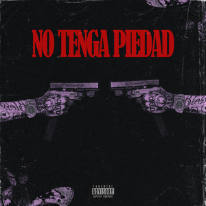 NO TENGA PIEDAD by Kory Pintalo, El Necio AKA