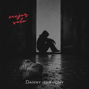 Mejor Solo by Danny Harmony