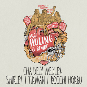 Cha Dely Medley: Shirley / Tikman / Bogchi Hokbu