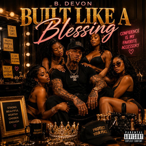 Built Like A Blessing by B. Devon