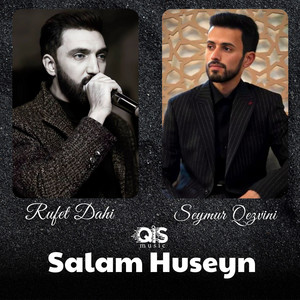 Rufet Dahi & Seymur Qezvini - Salam Huseyn