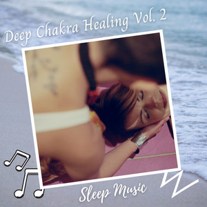 Sleep Music: Deep Chakra Healing Vol. 2 album
