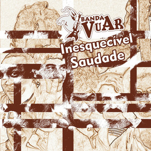 Inesquecível Saudade by Banda Vuar