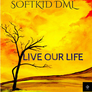 Live Our Life by Softkid Dml