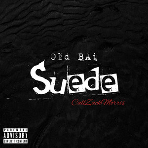 Suede by CallZackMorris, RokHowz, Kevon Daniels, ED Wrd