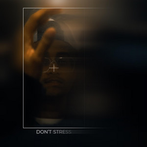 Don’t Stress by Nuhel