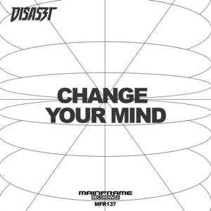Change Your Mind by Disaszt