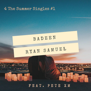 Badeen by Ryan SamueŁ, Pete XM