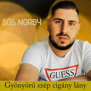 Sós Norby - Gyönyörű szép cigány lány