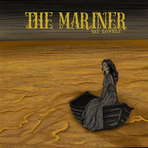 The Mariner by Say Lonely