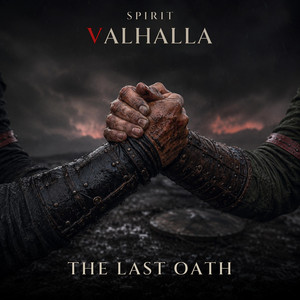 THE LAST OATH by Spirit Valhalla