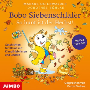 Kapitel 5 - Bobo Siebenschläfer. So bunt ist der Herbst! by Bobo Siebenschläfer, Markus Osterwalder, Katrin Gerken