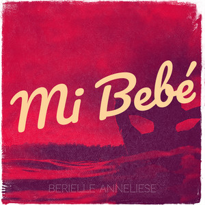 Berielle Anneliese - Mi Bebé