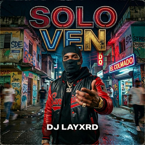 Solo ven by DJ Layxrd