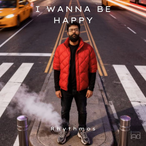 I Wanna Be Happy by Rhythmos