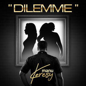 Manu Keresy - DILEMME