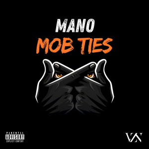 MOB TIES by MANO