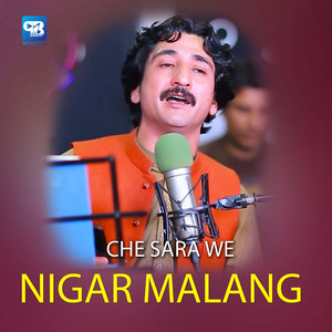 Nigar Malang - Che Sara we