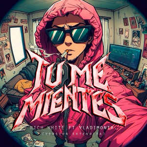 Tu me mientes - Extended Version by Richwhite, Vladimonti