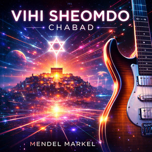 Vihi Sheomdo Chabad by Mendel Markel