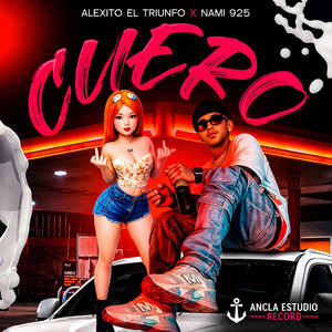 Soy Un Cuero by Ancla Estudio Record, Alexito El Triunfo, Nami 925