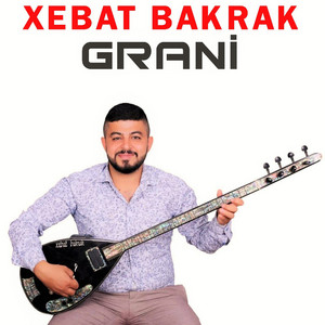 Xebat Bakrak - Dengbeji Grani