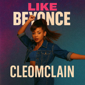 Like Beyoncé - Like That by Cleomclain