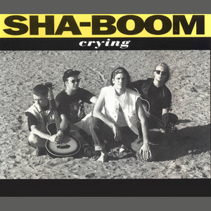 Crying by Sha-Boom