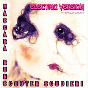 Mascara Runs (Electric Version)