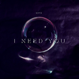 I Need You - Radio Edit by Xpte
