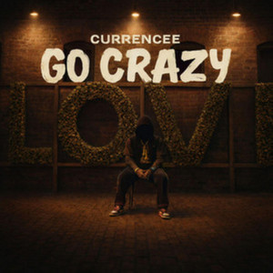 Go Crazy by currencee