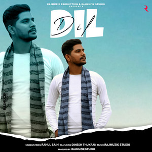 Dil (feat. Dinesh Thukran)