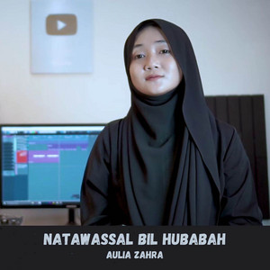 NATAWASSAL BIL HUBABAH by Aulia Zahra